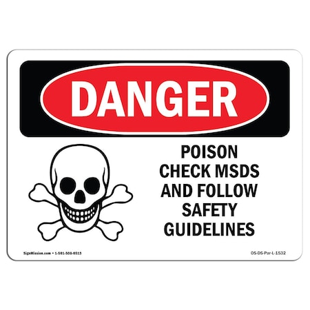 OSHA Danger, Poison Check MSDS Follow Safety Guidelines, 18in X 12in Rigid Plastic